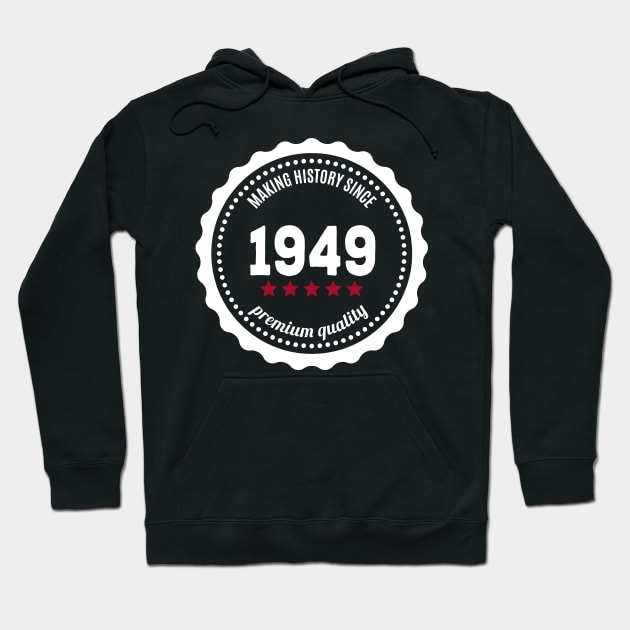 Making history since 1949 badge Hoodie by JJFarquitectos